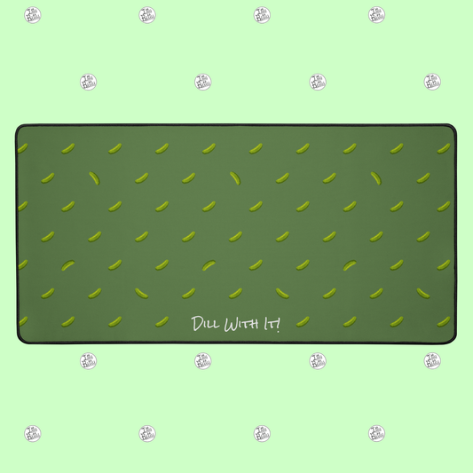 Dill With It - Gaming Mat